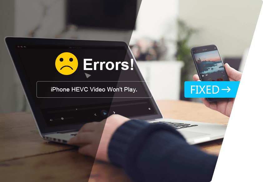 HEVC Taken with iPhone Won't Play? Convert HEVC to H.264