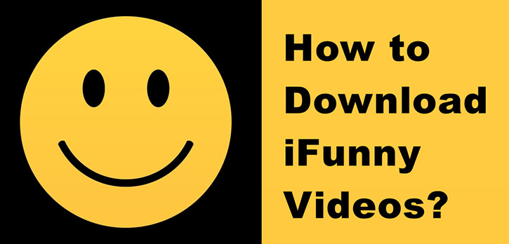 How to Download iFunny Videos