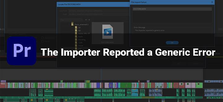 adobe premiere pro the importer reported a generic error