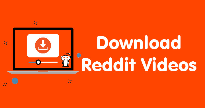 Top 3 Ways to Download Reddit Video (Quick and Free)