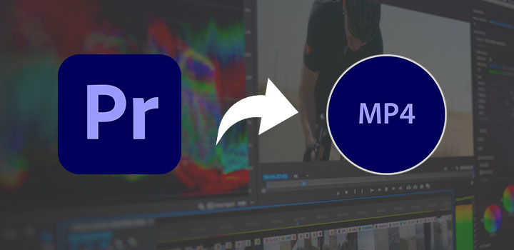 How to Export Premiere Pro to MP4