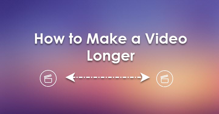 How to make a video longer