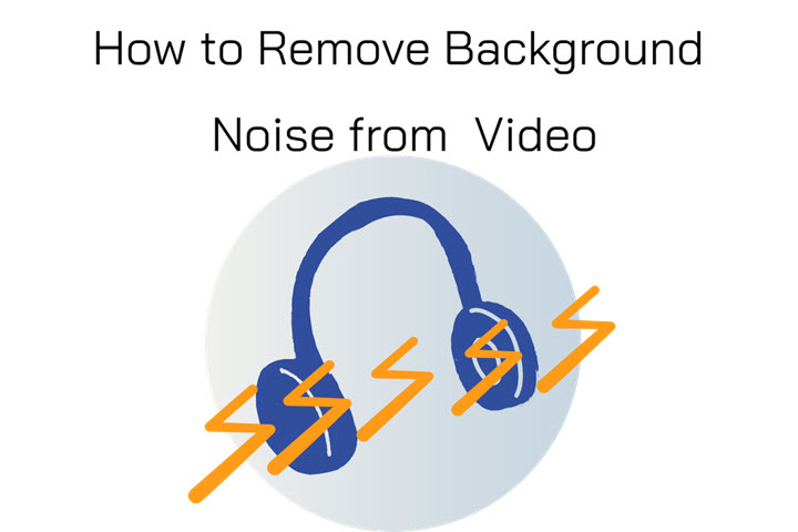 5 Methods To Remove Background Noise From Video