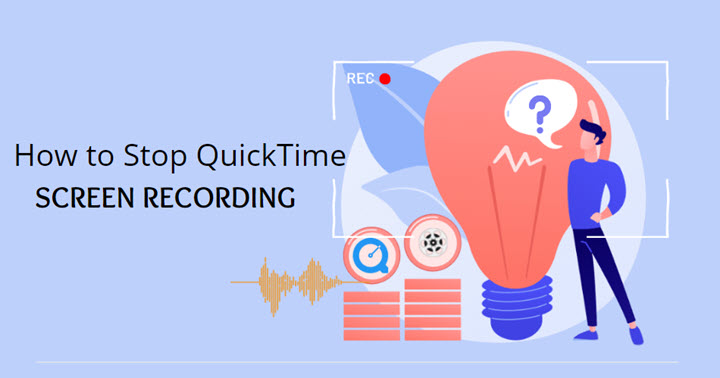 How to Stop QuickTime Screen Recording (Button and Shortcut)