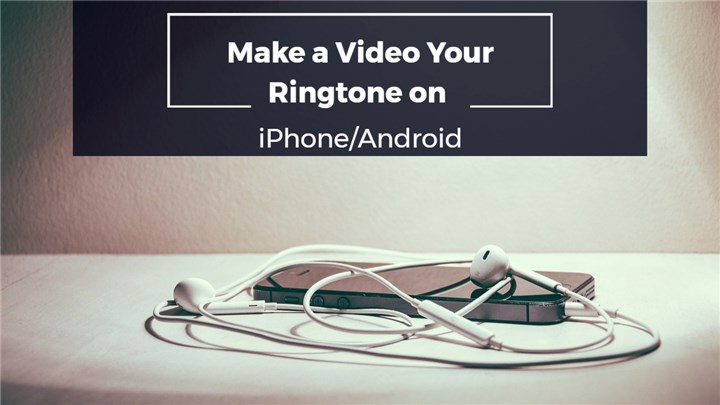 How to Make a Video Your Ringtone