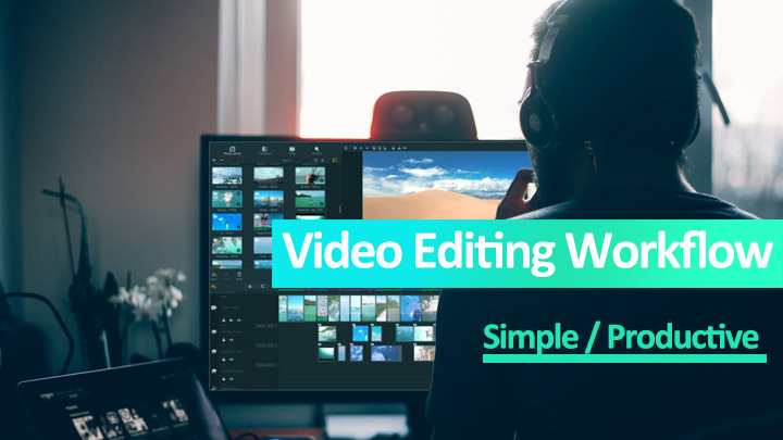 Video Editing Workflow